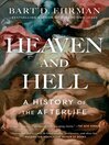 Cover image for Heaven and Hell: a History of the Afterlife